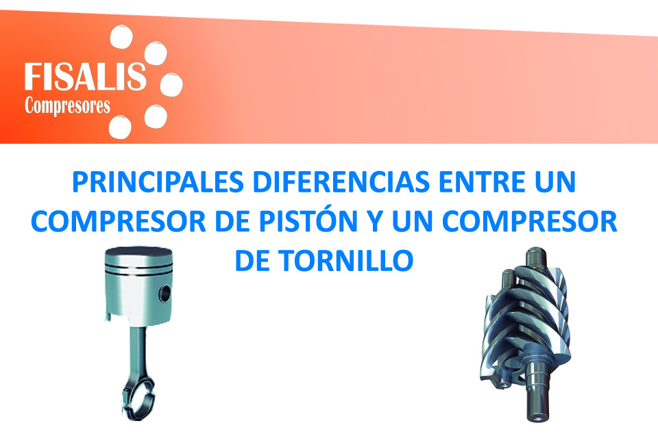 DIFERENCIAS COMPRESOR DE PISTÓN Y TORNILLO